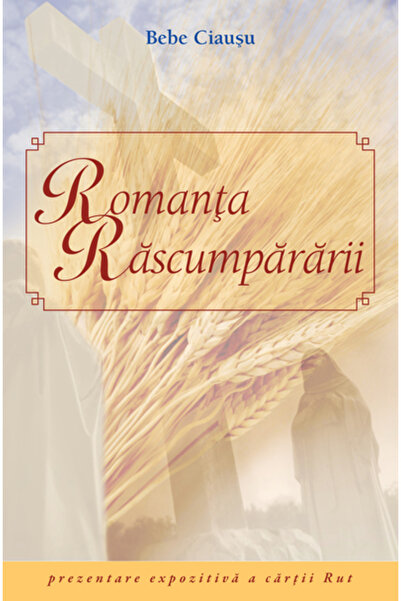 Casa Cartii Romanta rascumpararii - Bebe Ciausu