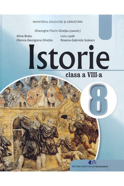 Didactica si Pedagogica Istorie - Clasa 8 - Manual - Gheorghe-Florin Ghetau, ...