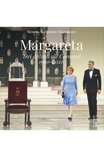 Curtea Veche Margareta. Trei decenii ale Coroanei 1990-2020 - Sandra Gatejean...