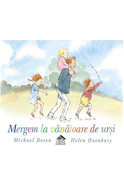 CARTEA COPIILOR Mergem la vanatoare de ursi - Michael Rosen, Helen Oxenbury