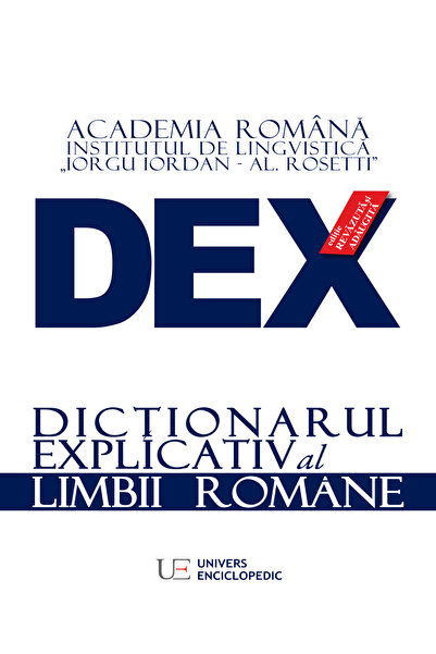 Univers Enciclopedic Dex. Dictionarul explicativ al limbii romane