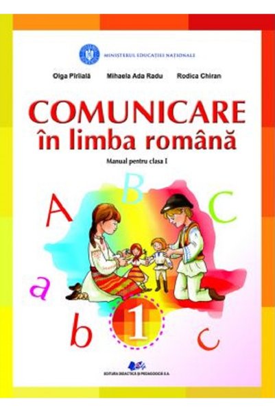 Didactica si Pedagogica Comunicare in limba romana - Clasa 1 - Manual - Olga ...