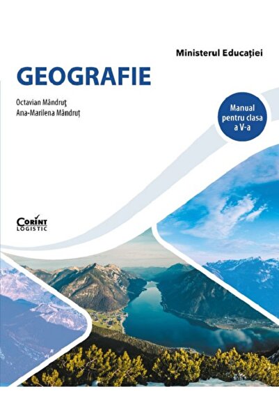 Corint Geografie - Clasa 5 - Manual - Octavian Mandrut, Ana-Marilena Mandrut