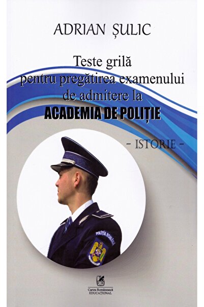 Cartea Romaneasca Educational Teste grila pentru pregatirea examenului de adm...