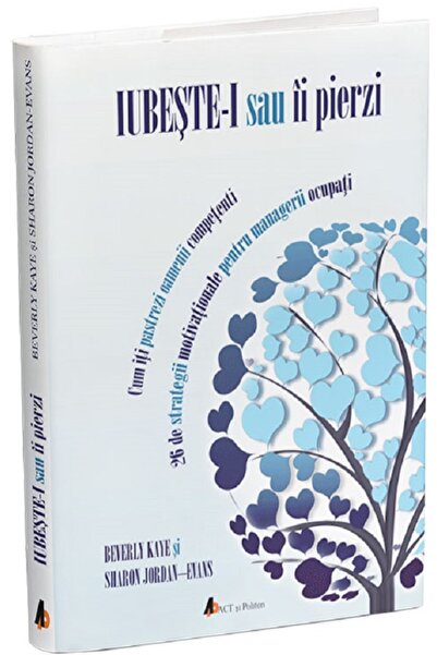 ACT si Politon Iubeste-i sau ii pierzi Ed.2 - Beverley Kaye, Sharon Jordan-Evans