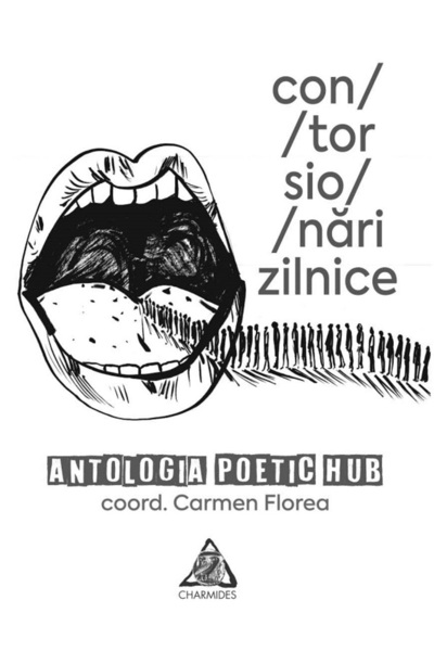 CHARMIDES contorsionari zilnice. Antologia Poetic Hub - Carmen Florea