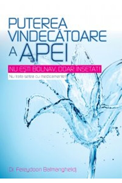 All Puterea vindecatoare a apei - Fereydoon Batmanghelidj