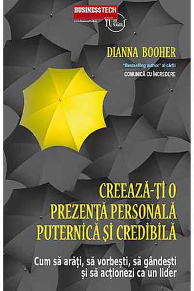 BUSINESS TECH Creeaza-ti O Prezenta Personala Puternica Si Credibila - Dianna...