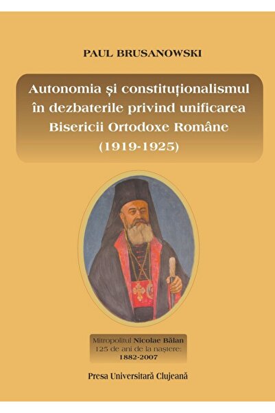 PRESA UNIVERSITARA CLUJEANA Autonomia si constitutionalismul in dezbaterile p...