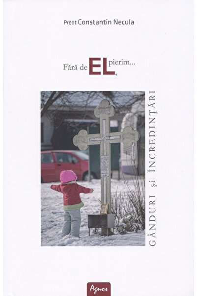 agnos Fara de El, pierim - Constantin Necula