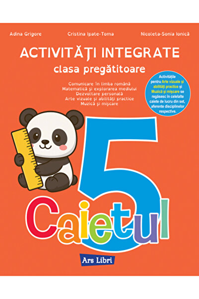 ARS LIBRI Caietul 5. Activitati integrate - Clasa pregatitoare - Adina Grigor...