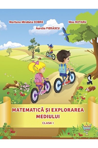 ALLEGRİA Matematica si explorarea mediului - Clasa 1 - Marilena Mirabela Dobr...