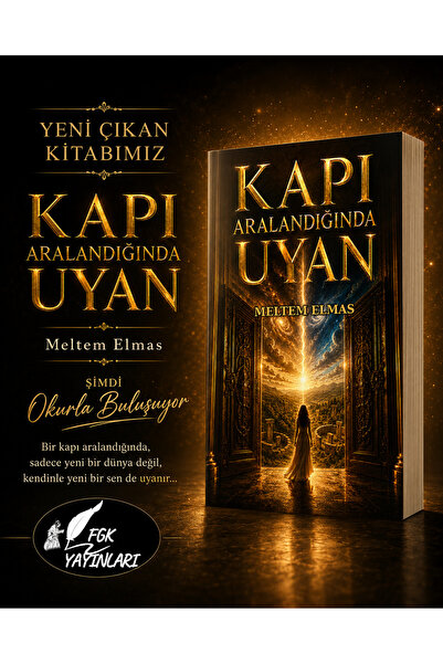 FGK YAYINLARI KAPI ARALANDIĞINDA UYAN /MELTEM ELMAS