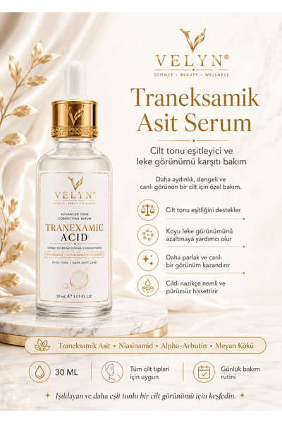Velyn Traneksamik Asit Leke Karşıtı Aydınlatıcı Serum 30 ml – TXA , Niasinami...