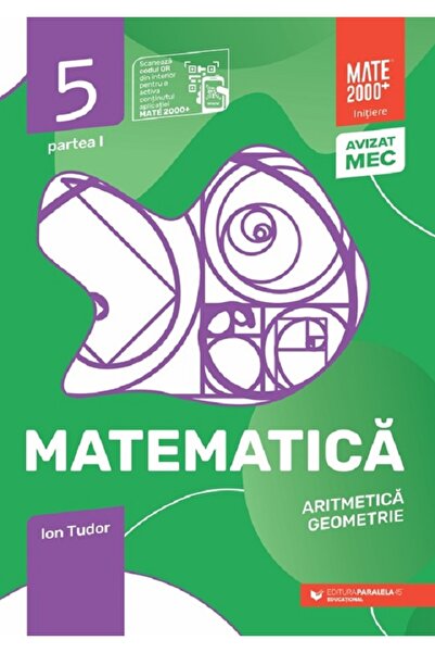 Paralela 45 Matematica - Clasa 5 Partea 1 - Initiere - Ion Tudor