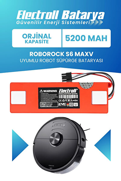 ELECTROLL Roborock S6 Maxv Uyumlu Batarya (Orijinal Kapasite) 5200mah Kutulu ...