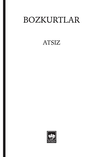 Ötüken Neşriyat Bozkurtlar / Bozkurtların Ölümü ve Bozkurtlar Diriliyor - Tek Kitap / Hüseyin Nihal Atsız