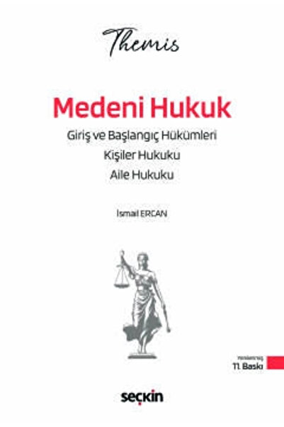 Seçkin Yayıncılık THEMIS - Medeni Hukuk I Konu Kitabı Başlangıç Hükümleri, Ki...