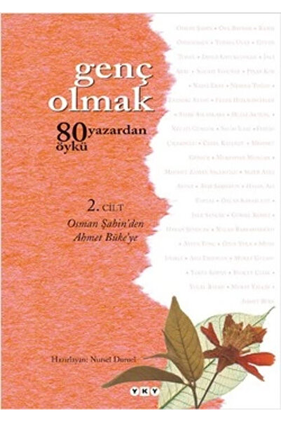 Yapı Kredi Yayınları Genç Olmak - 80 Yazardan 80 Öykü 2. Cilt
