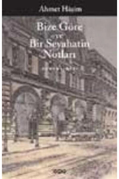 Yapı Kredi Yayınları Bize Göre ve Bir Seyahatin Notları