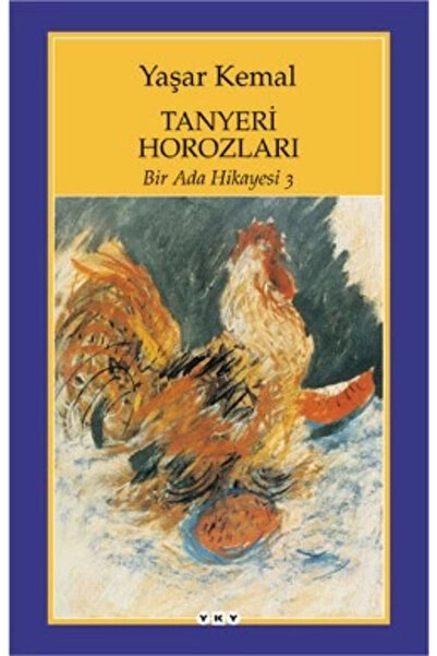 Yapı Kredi Yayınları Tanyeri Horozları Bir Ada Hikayesi 3