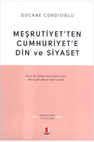 Kapı Yayınları Religion and Politics from the Monarchy to the Republic