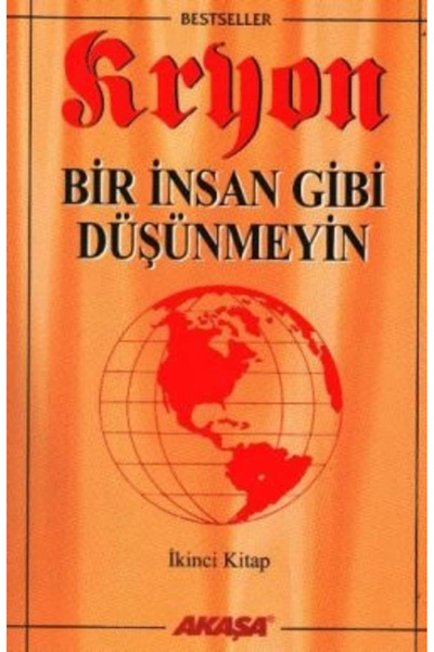 Akaşa Yayınları Kryon 2: Bir İnsan Gibi Düşünmeyin