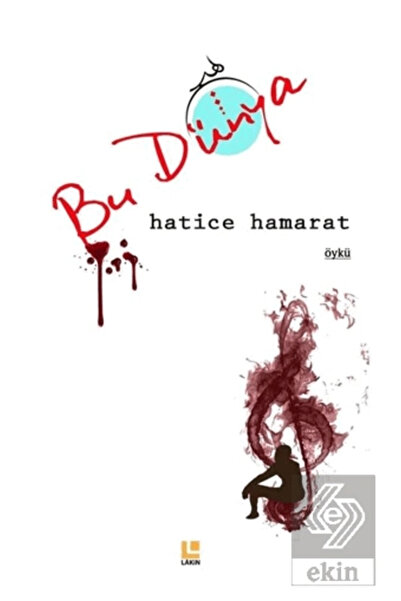 Lakin Yayınları Bu Dünya  Hatice Hamarat 9786057047694