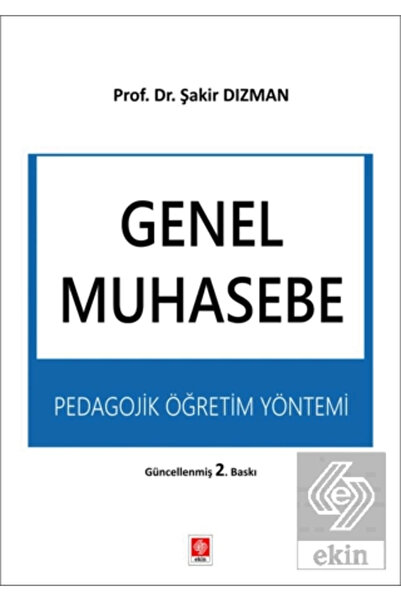 Ekin Yayınevi Genel Muhasebe Pedagojik Öğretim Yöntemi Şakir Dızman