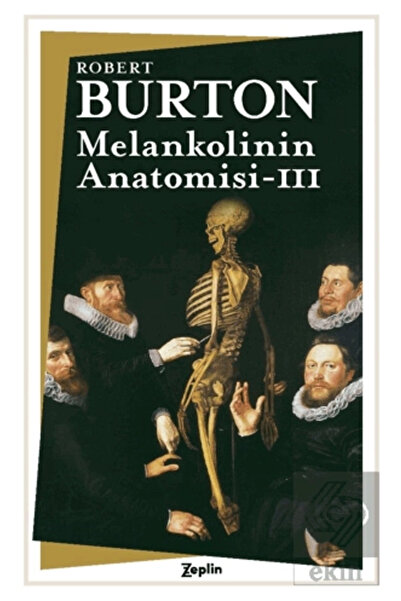 Generic Brand Melankolinin Anatomisi : 3. Cilt / Robert Burton / / 9786257864367