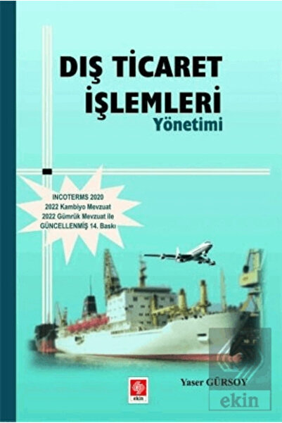 Ekin Yayınevi Dış Ticaret Işlemleri Yönetimi Yaser Gürsoy /
