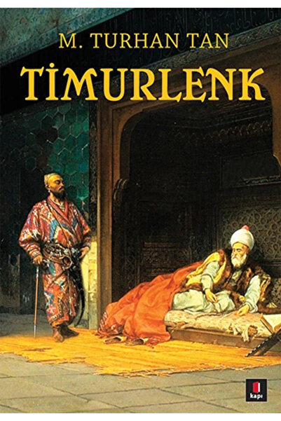 Kapı Yayınları Timurlenk - M. Turhan Tan 9786054683093
