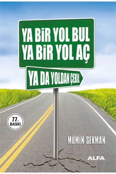 Alfa Yayınları Ya Bir Yol Bul Ya Bir Yol Aç Ya da Yoldan Çekil