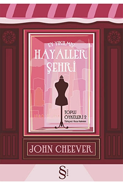 Everest Yayınları Ey Yıkılmış Hayaller Şehri - - John Cheever Kitabı