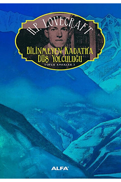 Alfa Yayınları H.p Lovecraft Bilinmeyen Kadath'a Düş Yolculuğu Edebiyat Kitab...