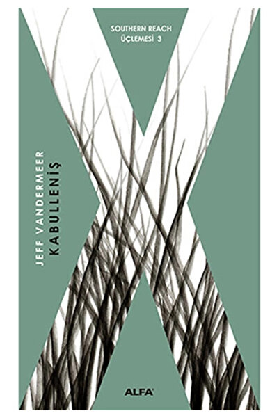 Alfa Yayınları Kabulleniş / Southern Reach Üçlemesi 3