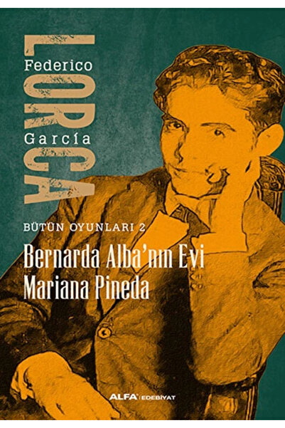 Alfa Yayınları Bernarda Alba'nın Evi / Bütün Oyunları 2