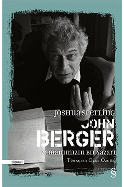Everest Yayınları John Berger: Zamanımızın Bir Yazarı