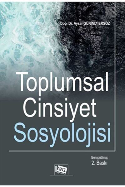 Anı Yayıncılık Toplumsal Cinsiyet Sosyolojisi / Aysel Günindi Ersöz / / 97860...
