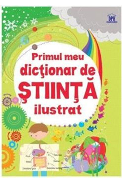 Editura DPH Primul meu dicționar ilustrat de științe, Audrey Akoun, Isabelle ...