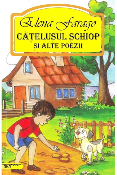 Tana Catelusul schiop si alte poezii - Elena Farago