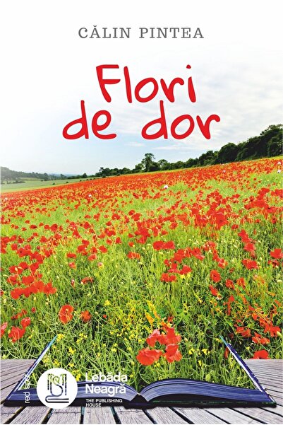 LEBADA NEAGRA Flori de dor - Calin Pintea