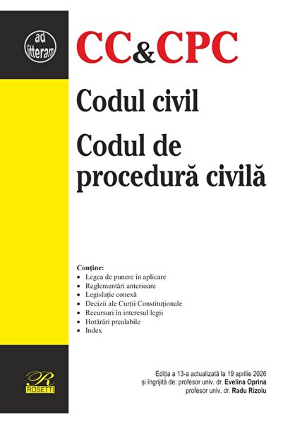 ROSETTİ Codul civil. Codul de procedura civila Ed.13 Act.19 aprilie 2026 - Ev...