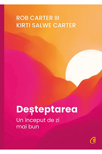 Editura Curtea Veche Awakening. A Better Start to the Day, Kirti Salwe Carter...