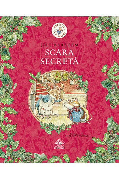 CARTEA COPIILOR Scara secreta - Jill Barklem