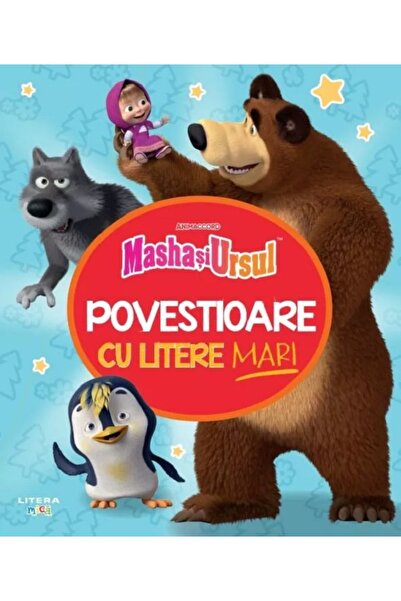 Litera Masha si Ursul. Povestioare cu litere mari