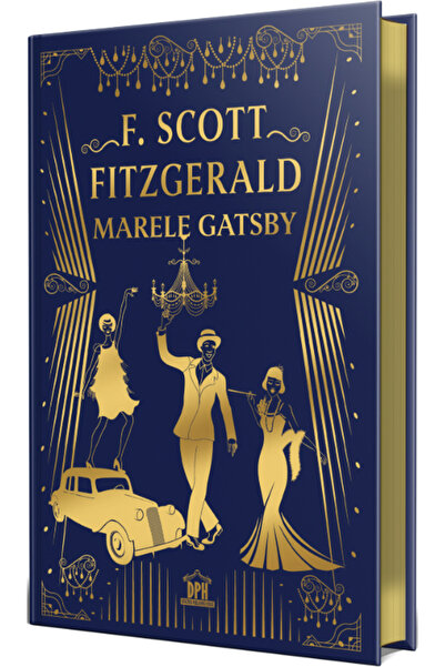 Editura DPH The Great Gatsby (Collector's Edition), F. Scott Fitzgerald - DPH...