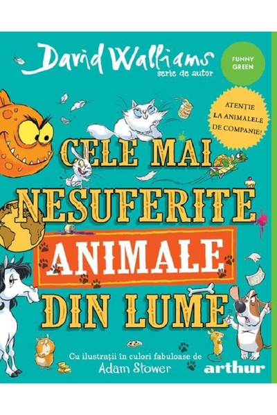 Grupul Editorial Art Cele mai nesuferite animale din lume - David Walliams