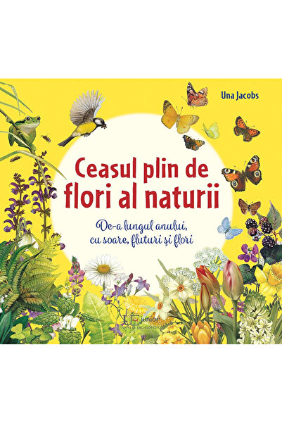 Editura Univers Enciclopedic Ceasul plin de flori al Naturii, Una Jacobs - Ed...