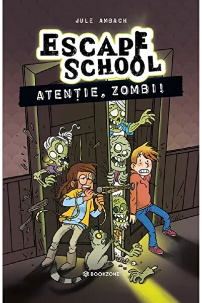 Bookzone Atentie, zombi! Seria Escape School Vol.2 - Jule Ambach